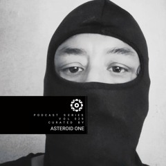 PODCAST SERIES / VOL 029, CURATED BY ASTEROID ONE
