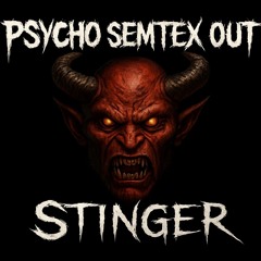 PSYCHO SEMTEX OUT (3.4K FREE DOWNLOAD)