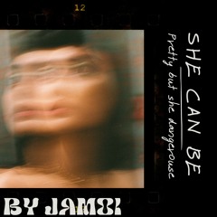 Jamoi - she can be pretty but she dangerouse