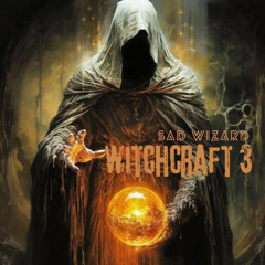 Sad Wizard - Witchcraft 3