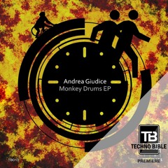 TB Premiere: Andrea Giudice - Monkey Drums [Time Bandits]