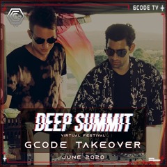 GCODE Takeover @ Deep Summit Virtual Festival 2020