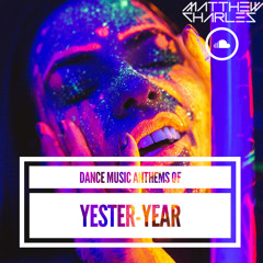 Dance Music Anthems Of Yester-Year