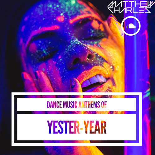 Dance Music Anthems Of Yester-Year