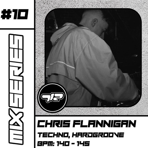 712's Mix Series #10 -Chris Flannigan