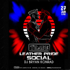 TRADE - Pride Leather Social Pt.1 [LIVE] (June 2025) EXPLICIT