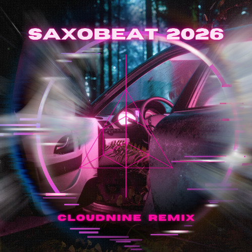 CLOUDNINE - Saxobeat 2026 (Remix)