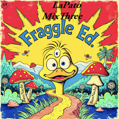 LaPato - MixThree (Fraggle Edition)