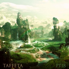 TAFFETA | Part 18
