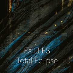 Exilles - Total Eclipse [XLSTRX009]