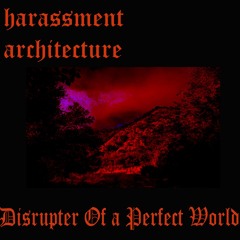 Disrupter In A Perfect World