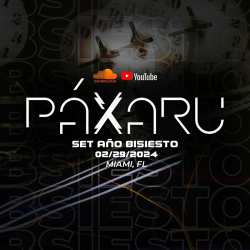 PAXARU SET AÑO BISIESTO 02:29:242024 - 02 - 29 10h23m07