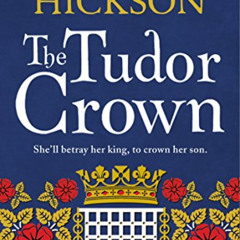 [Read] KINDLE 🖋️ The Tudor Crown by  Joanna Hickson EPUB KINDLE PDF EBOOK