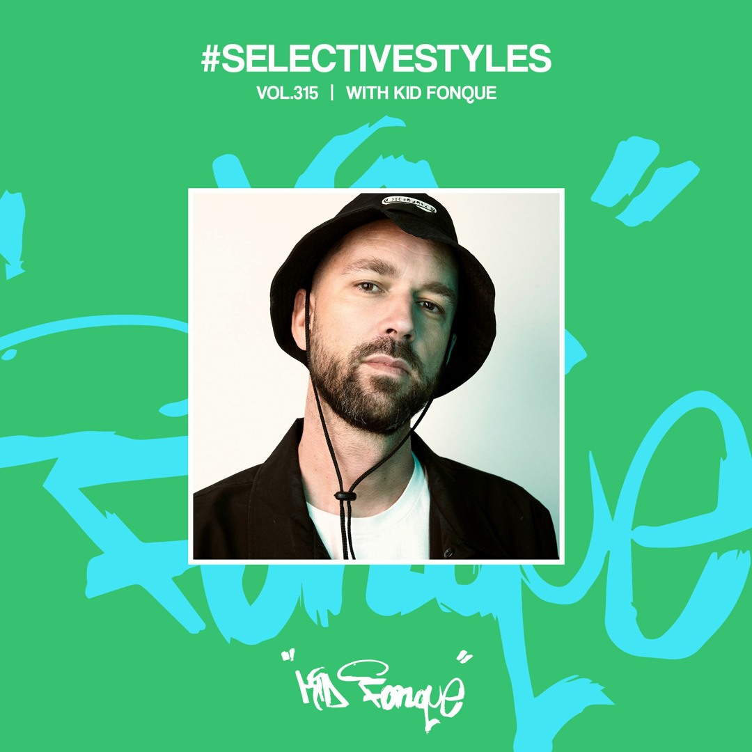 Stream Selective Styles Vol 315 with Kid Fonque by Defected Records ...