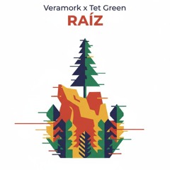 Veramork x Tet Green - Raíz (Original Mix)