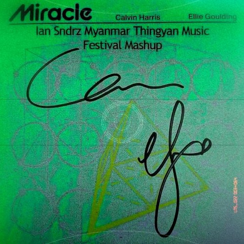 Calvin Harris, Alesso, Chester Young  - Calling Miracle (Ian Sndrz Myanmar Thingyan Festival Mashup)