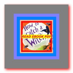 Read [ebook][PDF] How to Catch a Witch  by Alice Walstead