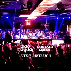 Gonzalo Cesar + Aldo Haydar , LIVE IS FANTASTIC #3 (2025 BSIDE, Moscu Ex Pacha)