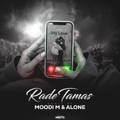 Rade Tamas (Alone & Moodi-M).mp3
