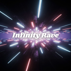 Infinity Rave