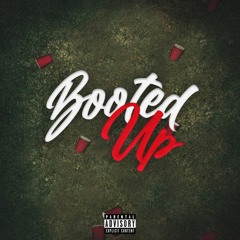 Booted Up (Prod by. its2ezzy)