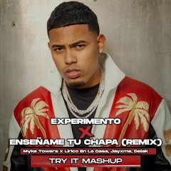 Experimento x Enseñame Tu Chapa (Club Remix) (115-128 Bpm)(Try It Mashup)