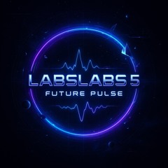 LabsLabs5 – Future Pulse