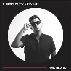 Shorty Party x Revolt - Cartel De Santa Mala (Ivan Red Edit)
