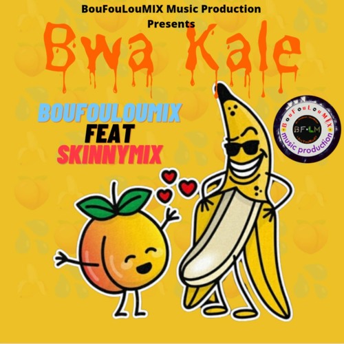 Bwa Kale (FEAT. SkinnyMix)