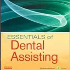 [ACCESS] PDF 📋 Essentials of Dental Assisting - Text and Workbook Package by Debbie