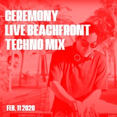 Ceremony - Live Beachfront Techno Mix @ Buenaventura Resort, Panama (Jan 11, 2021)