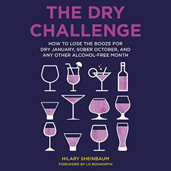 VIEW KINDLE 💏 The Dry Challenge: How to Lose the Booze for Dry January, Sober Octobe