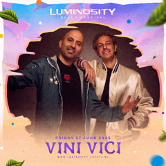 Vini Vici @ Luminosity Beach Festival 2025