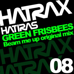 Green Frisbees (Original Beam Me Up Mix)