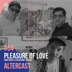 Pleasure of Love (Dino Soccio, Ragz e DJ Duckcomb) - Alter Disco Podcast 84