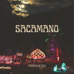 Sacamano @ Friends Club 2024