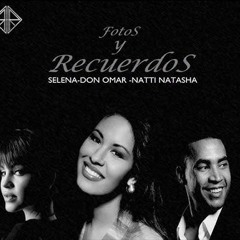 Selana, Don Omar, Natti Natasha - Fotos Y Recuerdos (Eliel Edit 2025) COPY