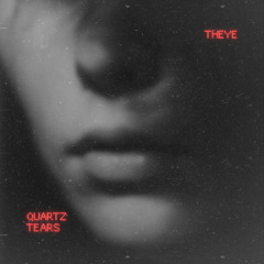 Quartz Tears