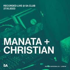 Manata + Christian @ 5A Club - 27.10.2023