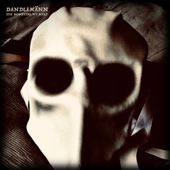 Dandlemänn – The Monsters We Make EP