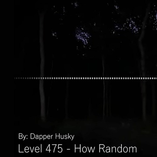 Level 475 How Random Credits: Dapper Husky