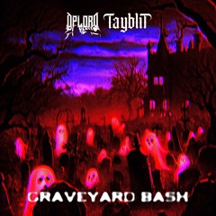 GRAVEYARD BASH (feat. Tayblit)