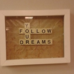 follow your dream