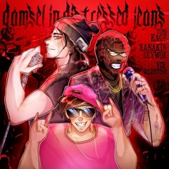 Yung Kage - Damsel in Distressed Jeans (Ft. Xanakin Skywok x Vik Valentine)
