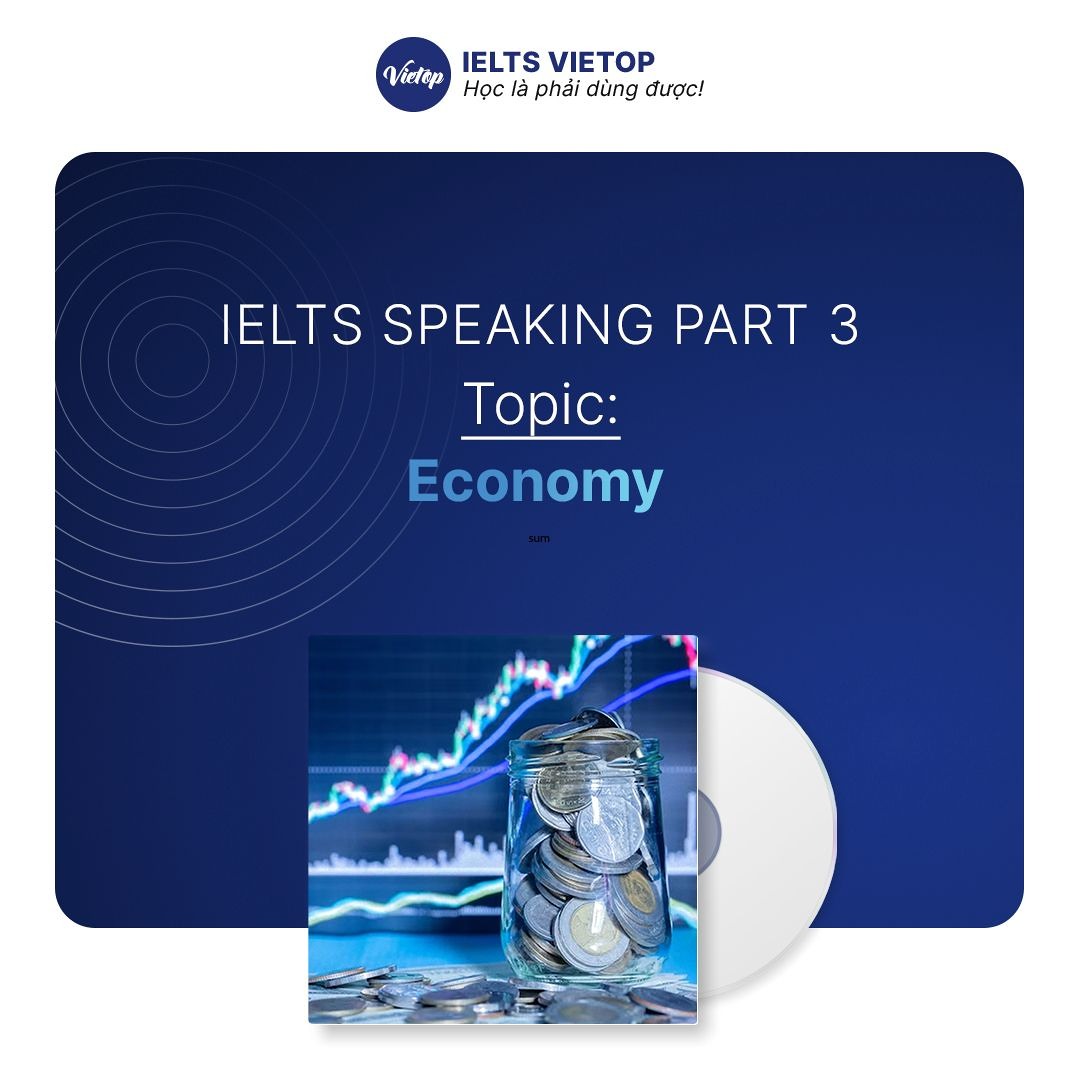 Stream Topic Economy - IELTS Speaking Part 3 by IELTS VIETOP | Listen ...