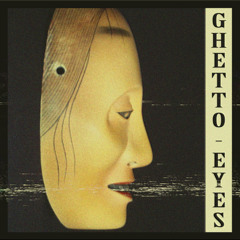 PHXNKWAVE - Ghetto Eyes
