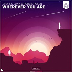 Steyyx, Luna & Robbie Rosen - Wherever You Are