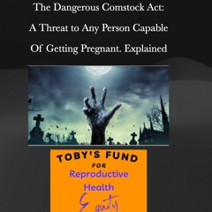 The Comstock Act: The Danger. Explained