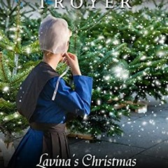 [VIEW] KINDLE 🎯 Lavina's Christmas Miracle by  Naomi Troyer [PDF EBOOK EPUB KINDLE]