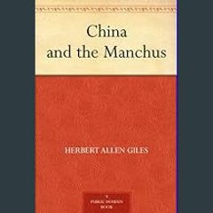 ebook [read pdf] ⚡ China and the Manchus     Kindle Edition Full Pdf